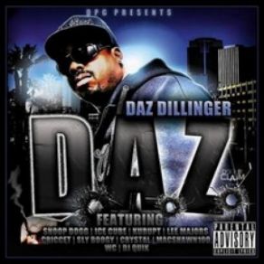 Download track D. A. Z. (Destruction Adds Up To Zero) Daz Dillinger