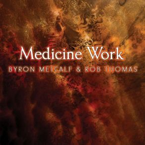 Download track Medicine Work Rob Thomas, Byron Metcalf