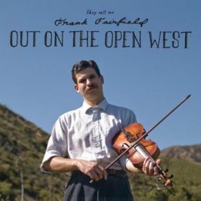 Download track Up The Road Somewhere Blues Frank Fairfield