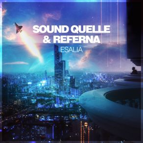 Download track Esalia (Original Mix) Sound Quelle, Referna