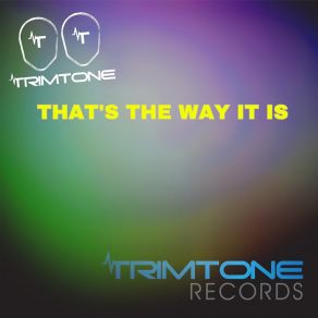 Download track That's The Way It Is (Instrumental) TrimtoneΟΡΓΑΝΙΚΟ