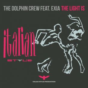 Download track The Light Is (Club Mix) The Dolphin Crew