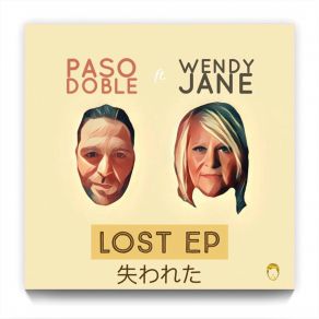 Download track Lost (Caiiro Remix) Paso Doble, Wendy Jane