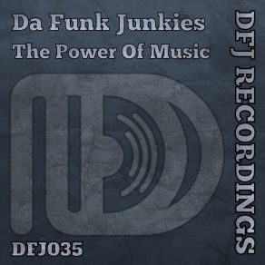 Download track The Power Of Music (Radio) Da Funk Junkies