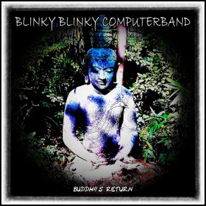 Download track Buddha's Watching Buddha's Waiting (People Theatre Remix) Blinky Blinky Computerband