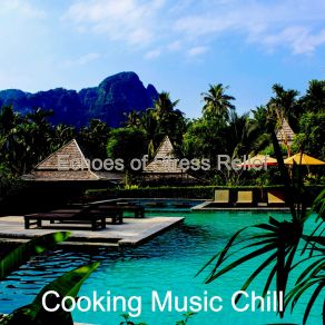 Download track Swanky Moments For Anxiety Cooking Music Chill