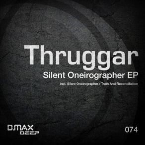 Download track Silent Oneirographer (Original Mix) Thruggar Tough Tech