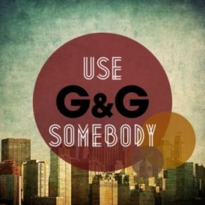 Download track Use Somebody (Crystal Rock Remix Edit) G & G