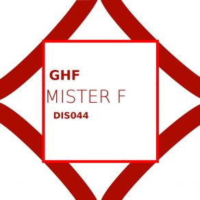 Download track Mister F (Daylight Mix) GHF