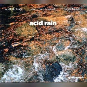 Download track Acid Rain Noël Akchoté, Roger Turner