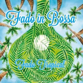 Download track Fado Da Sina Fado In Bossa