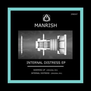 Download track Internal Distress (Original Mix) Manrish