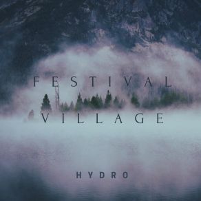 Download track Festival Village Suite Hydro