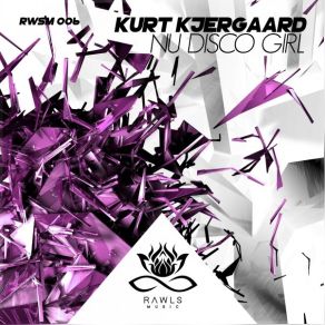 Download track Nu Disco Girl Kurt Kjergaard