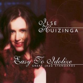 Download track Easy To Love Ilse Huizinga