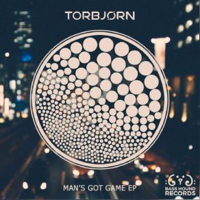 Download track Man's Got Game (Original Mix) Torbjørn