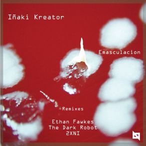 Download track Emasculacion (2XNI Remix) Iñaki Kreator2XNI