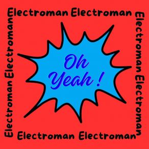 Download track Oh Yeah (Version Instrumentale) ELECTROMANDU06