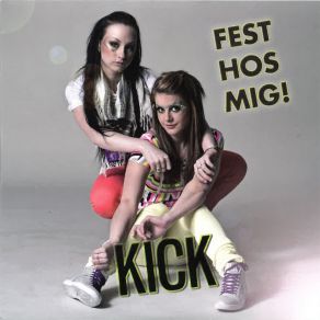 Download track Fest Hos Mig (Late Night Remix) Kick