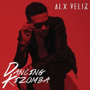 Download track Dancing Kizomba (English Version) Alx Veliz