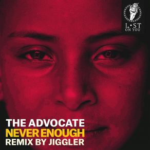 Download track Never Enough (Original Mix) Advocate