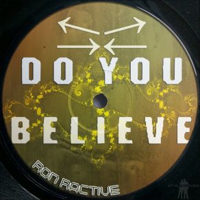 Download track Do You Believe (Dub Town VIP) Ron Ractive