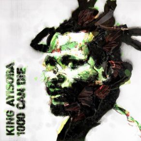 Download track 1000 Can Die King AyisobaM3nsa, Lee Scratch Perry