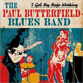 Download track All These Blues The Paul Butterfield Blues Band