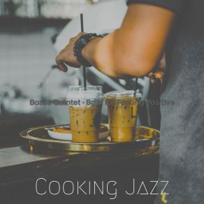 Download track Spectacular Feeling Positive Cooking Jazz