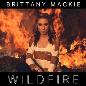 Download track I Find You In The Fire Brittany Mackie