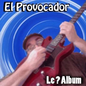 Download track T'As Pas De Race El Provocador