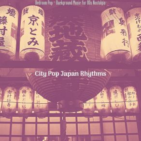 Download track High-Class Music For Tokyo Nights City Pop Japan Rhythms