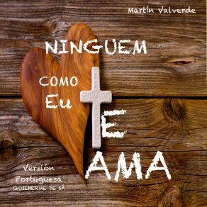 Download track Ninguem Te Ama Como Eu (25 Aniversario) [Guilherme De Sá] Martin Valverde