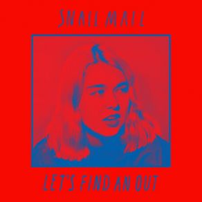 Download track Let's Find An Out Snail Mail