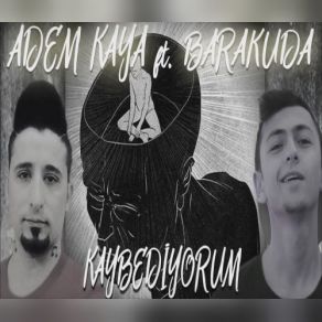 Download track Kaybediyorum Barakuda, Adem Kaya