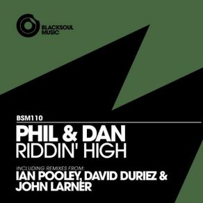 Download track Riddin' High (Original Mix) Phil & Dan