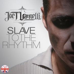 Download track Slave To The Rhythm 511 Joe T. Vannelli