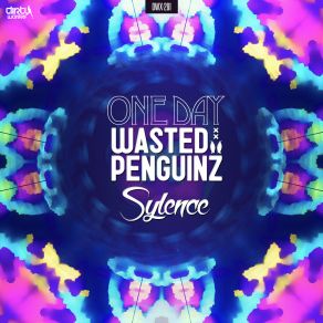 Download track One Day (Extended Mix) Wasted Penguinz, Sylence