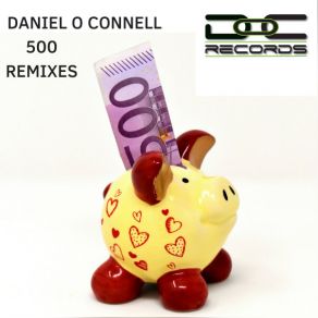 Download track 500 (Gopar & Hanz Taje Remix) Daniel O Connell