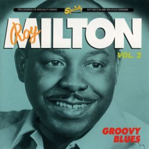 Download track I Want A Little Girl Roy Milton