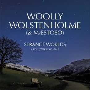 Download track Strange Worlds Woody Wolstenhome