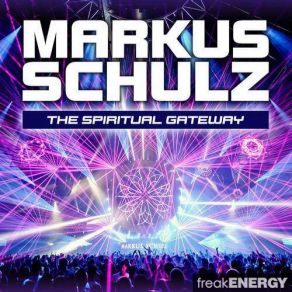 Download track The Spiritual Gateway (Transmission Theme 2013) (Radio Edit) Markus Schulz