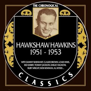 Download track I Am Slowly Dying Of A Broken Heart Hawkshaw Hawkins