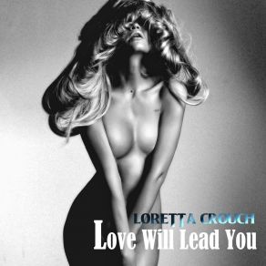 Download track Let's Move On (Lust For Life Mix) Loretta Crouch