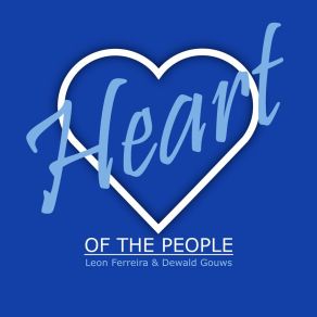 Download track Heart Of The People Leon FerreiraDewald Gouws