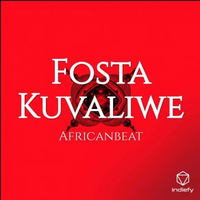 Download track Fosta Kuvaliwe AfricanbeatDj Ladoska