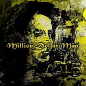 Download track Million Dollar Man Drunken Jipis