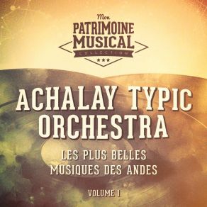 Download track La Palomita Achalay Typic Orchestra