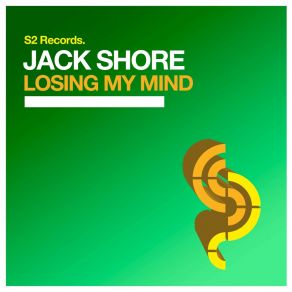 Download track Losing My Mind (Original Club Mix) Jack Shore