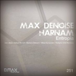 Download track Entropia (TwilightJ Chill Mix) Max Denoise, Harnam